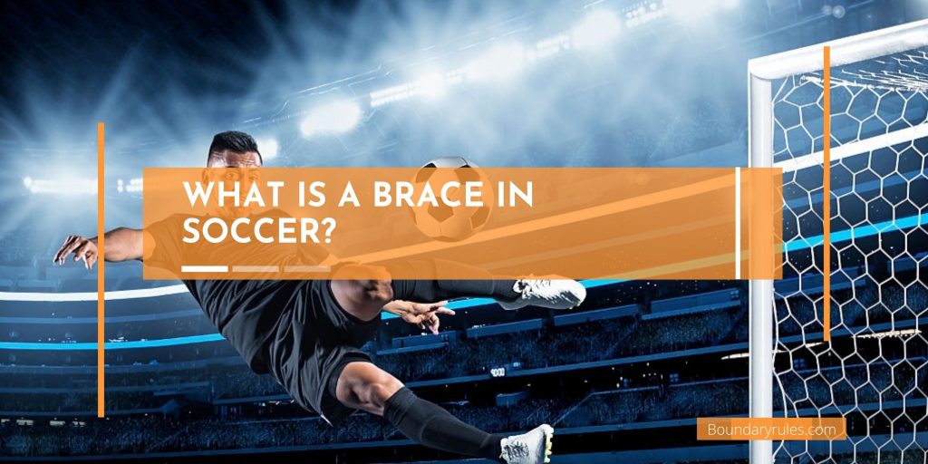 What Is A Brace In Soccer 1024x512 