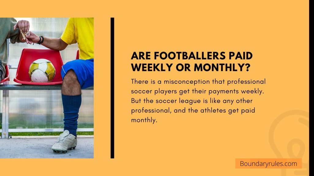 Are Footballers Paid Weekly or Monthly?

