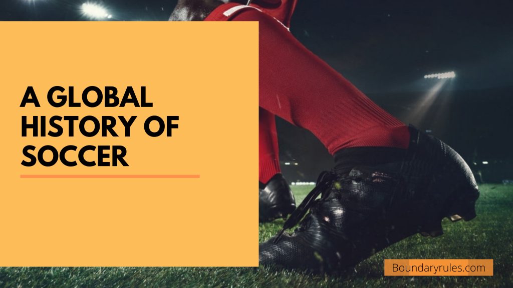 A Global History of Soccer 