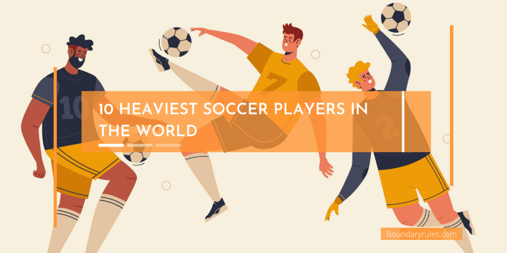 heaviest soccer players in the world