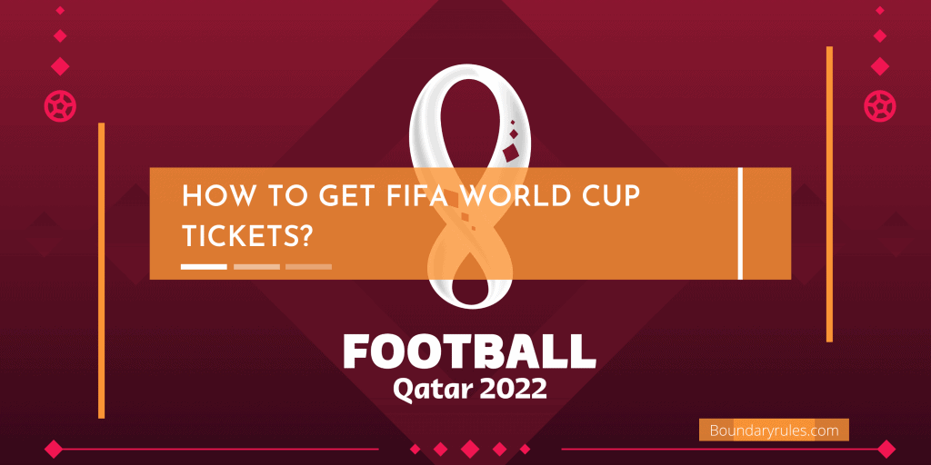 How to Get FIFA World Cup Tickets?