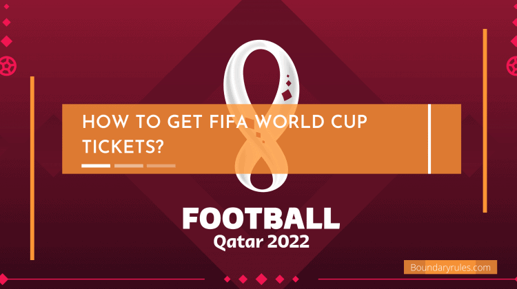 How to Get FIFA World Cup Tickets?